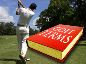 golf terminology for beginners 高尔夫球初学者专业术语